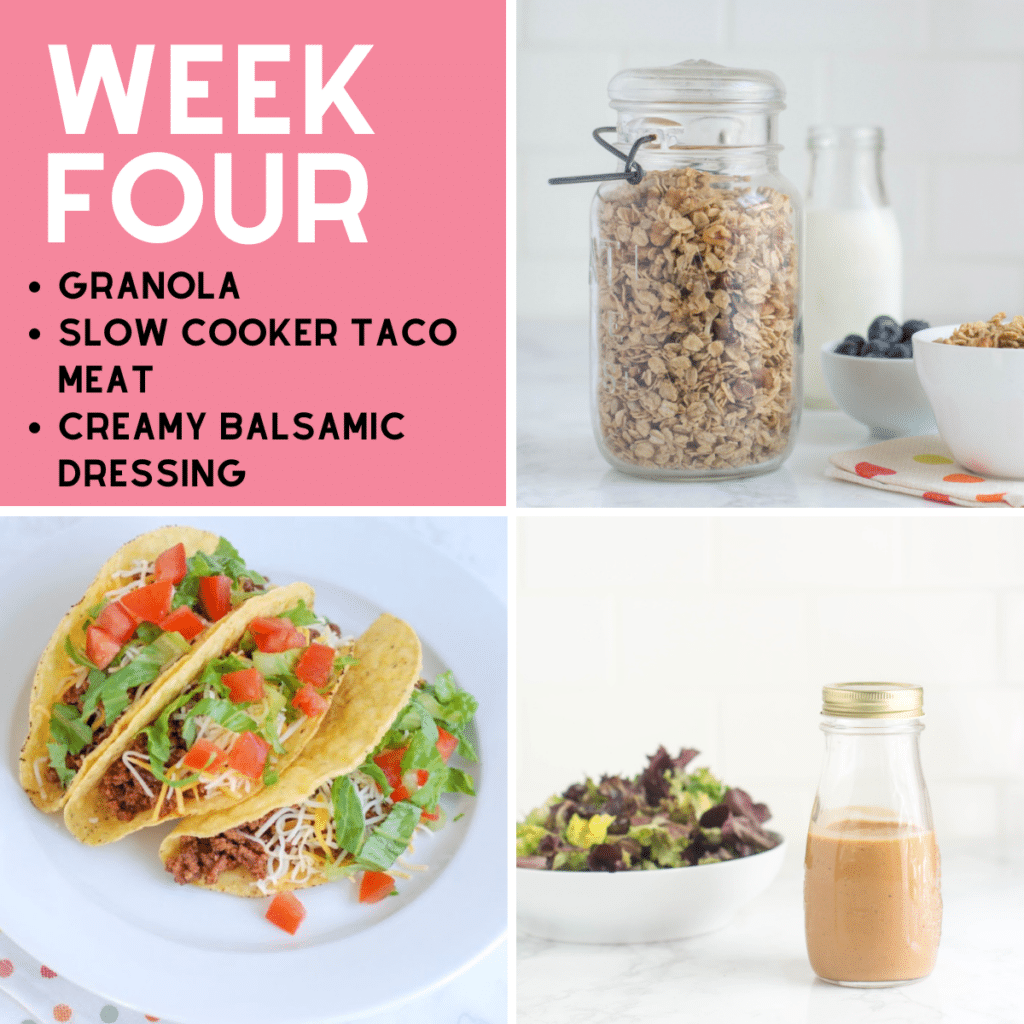 Meal Prep for Moms Week 4 collage of photos for Healthy Granola, Taco Meat, and Creamy Balsamic Dressing